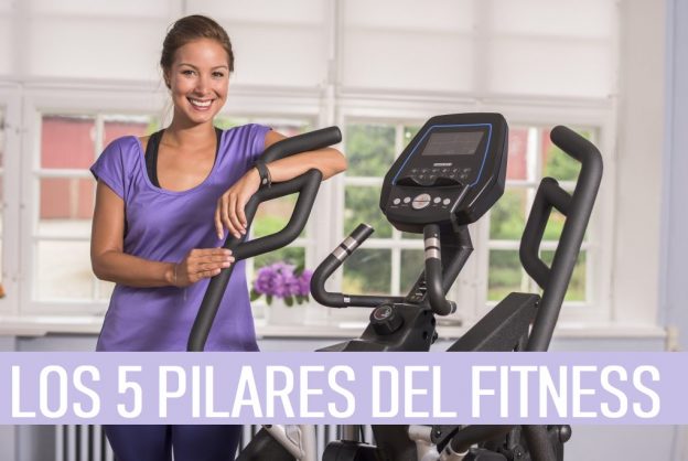 Los 5 pilares del Fitness y cómo entrenarlos