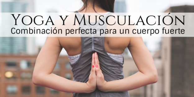 Yoga y musculación