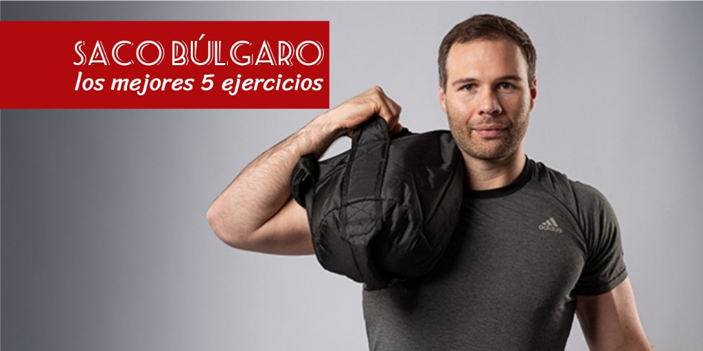 Sandbag: los 5 mejores ejercicios con saco búlgaro - El Blog de Fitshop