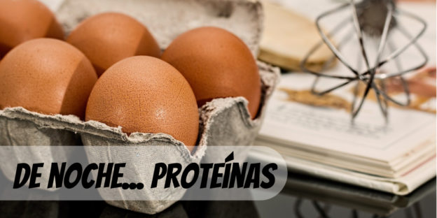 De noche proteínas